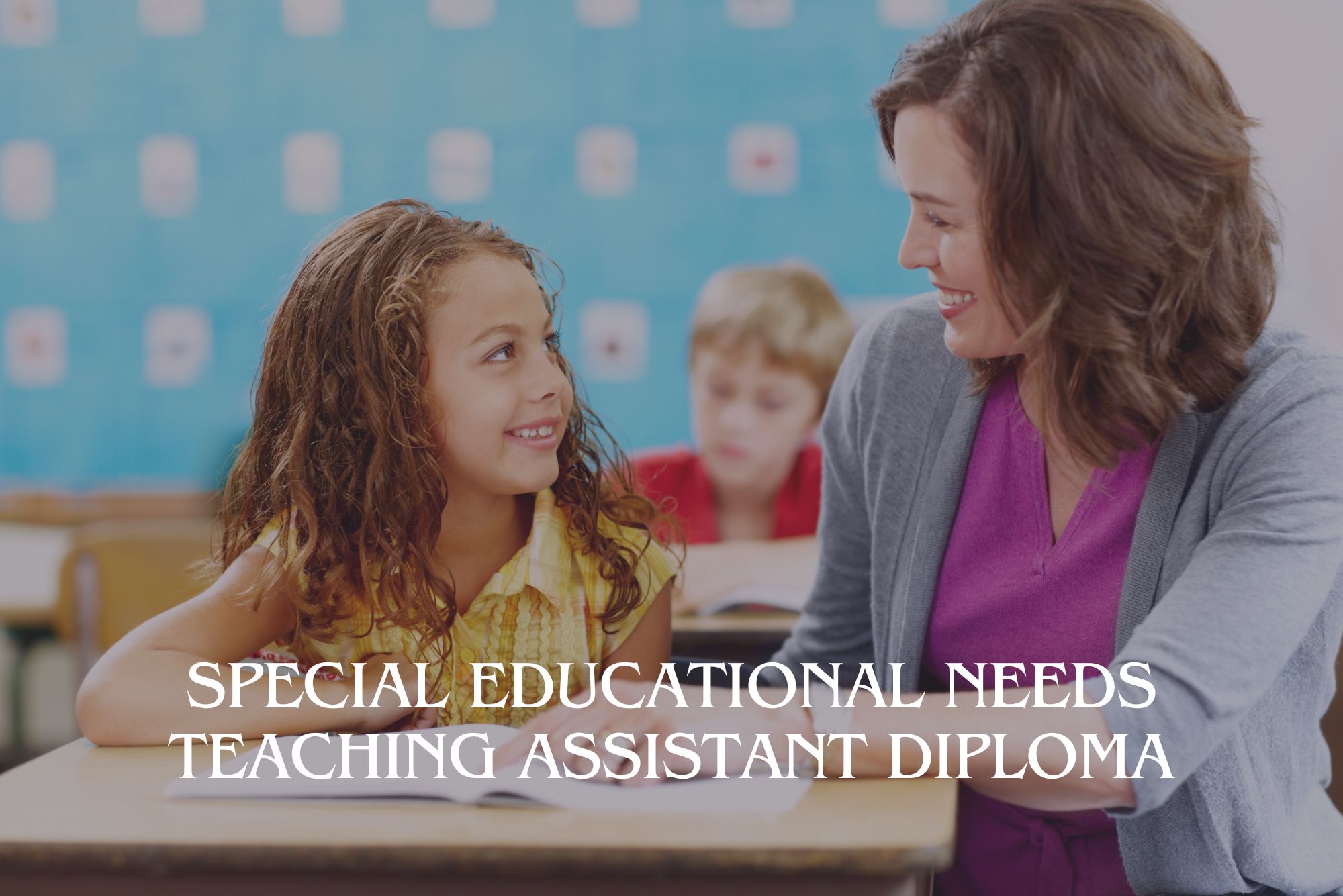 Special Educational Needs Teaching Assistant Diploma