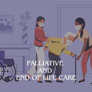 Palliative and End of Life Care