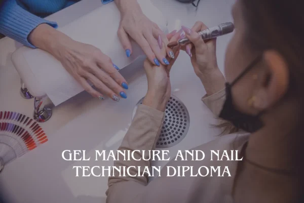 Gel Manicure and Nail Technician Diploma