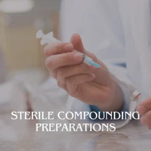 Sterile Compounding Preparations