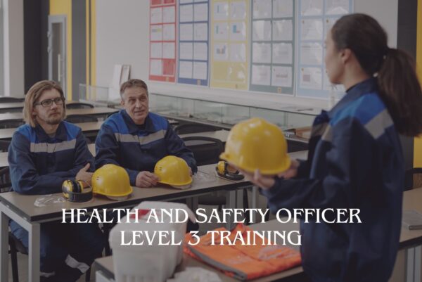 Health and Safety Officer Level 3 Training