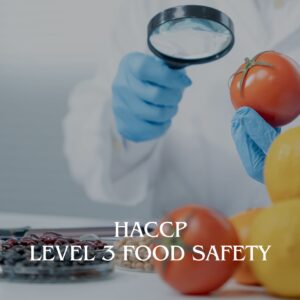 HACCP Level 3 Food Safety