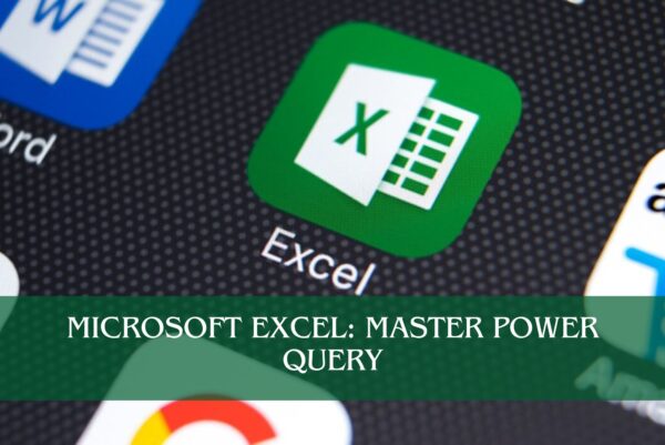 Microsoft Excel Master Power Query