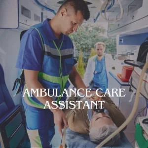 Ambulance Care Assistant