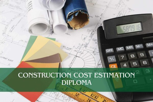 Construction Cost Estimation Diploma