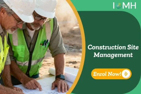Construction workers reviewing site plans; banner promotes IOMH Construction Site Management course.