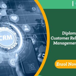 Diploma in Customer Relationship Management (CRM)