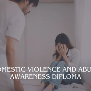 Domestic Violence and Abuse Awareness Diploma