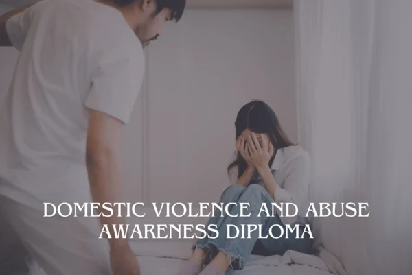 Domestic Violence and Abuse Awareness Diploma