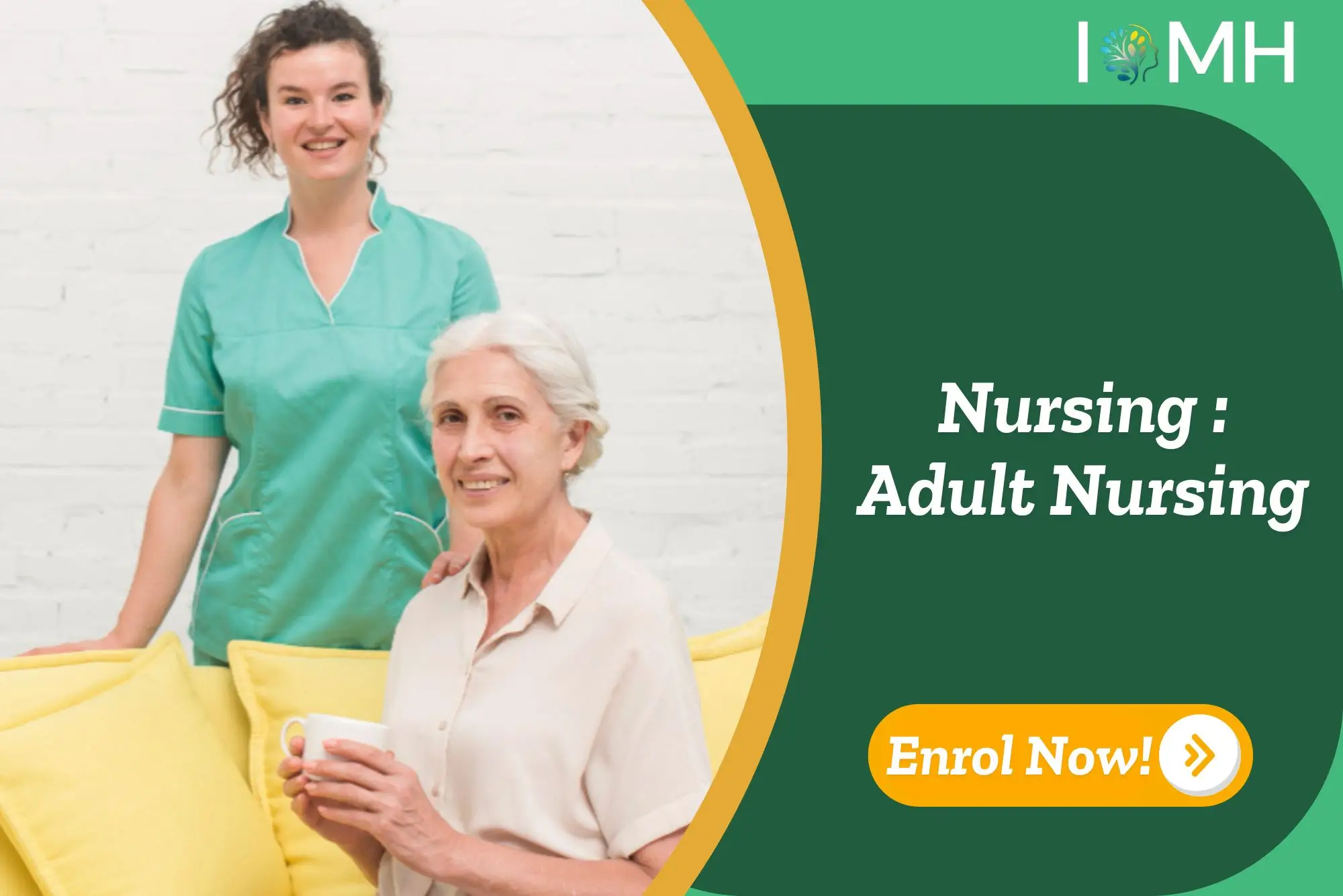 Adult nursing professional supports seated individual in relaxed setting; promotional banner highlights UK-based Adult Nursing training by IOMH.