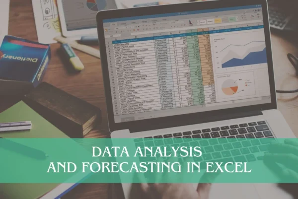 Data Analysis and Forecasting in Excel