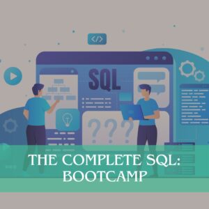 The Complete SQL Bootcamp