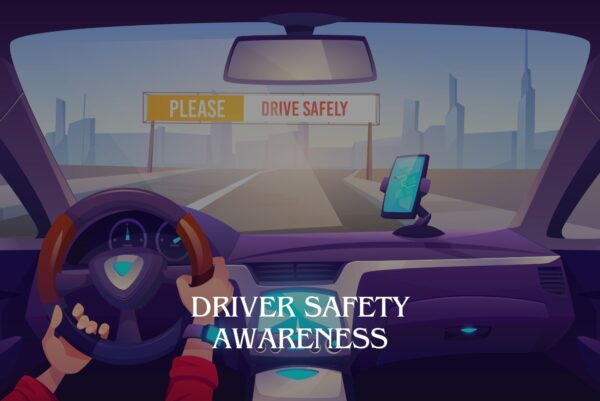 Driver Safety Awareness