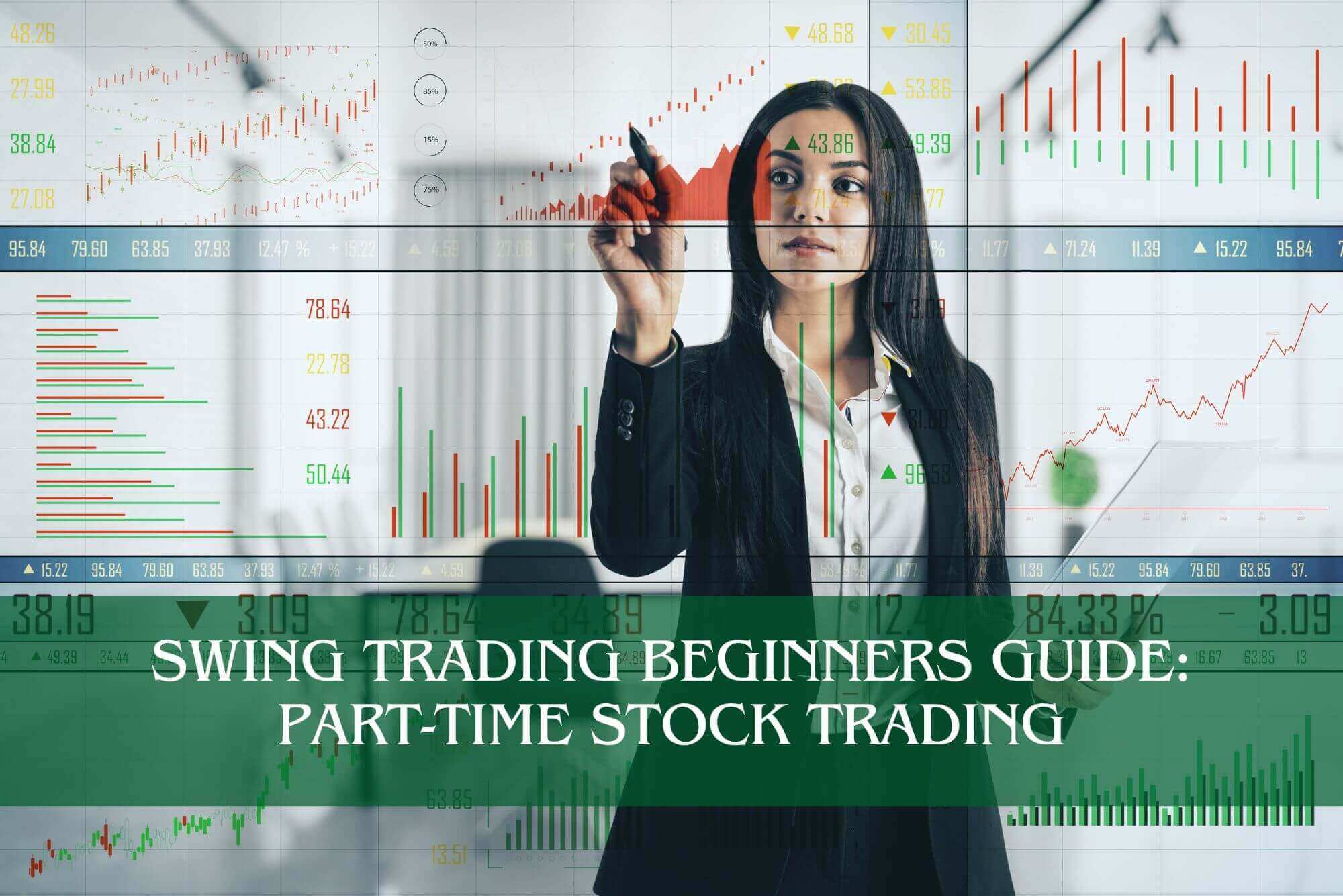 Swing Trading Beginners Guide: Part Time Stock Trading