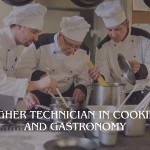 Higher Technician in Cooking and Gastronomy