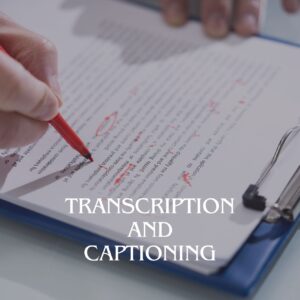 Transcription and Captioning