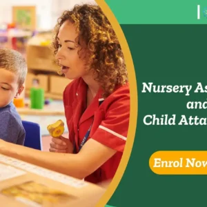 Early years practitioner engaging with child in a nursery setting; promotional banner highlights UK-based training in nursery assistance and child attachment.