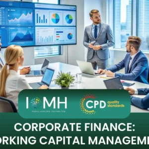 Corporate meeting with financial charts; banner promotes IOMH Corporate Finance: Working Capital Management course.