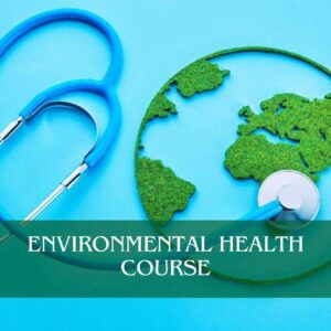Environmental Health Course