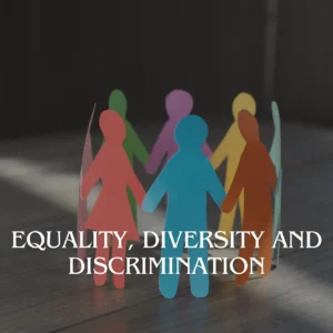 Equality, Diversity and Discrimination