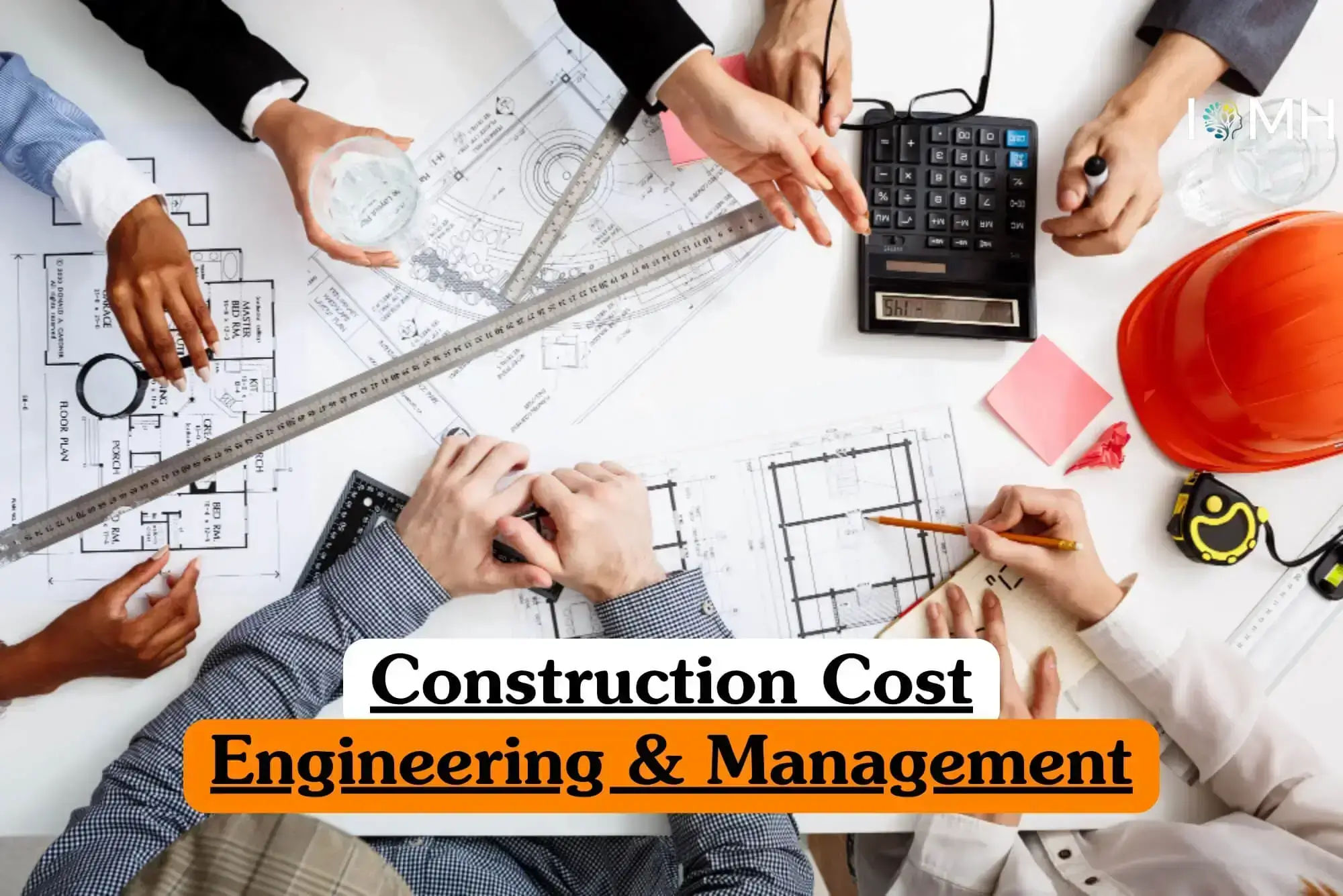Construction Cost Engineering and Management course banner with team collaborating on blueprints using calculator hard hat measuring tape and drawing tools.