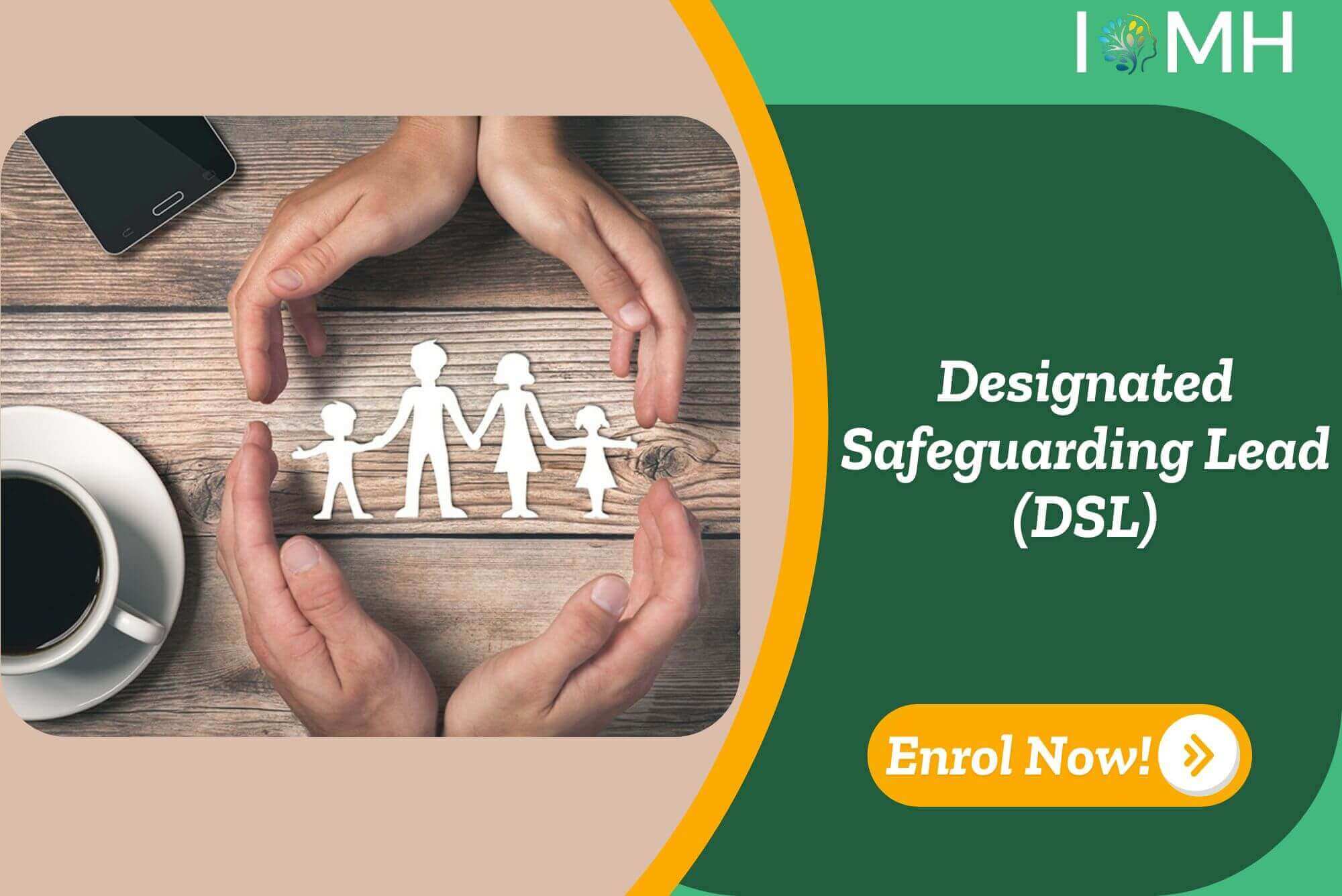 Designated Safeguarding Lead (DSL)