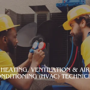 Heating, Ventilation & Air Conditioning (HVAC) Technician