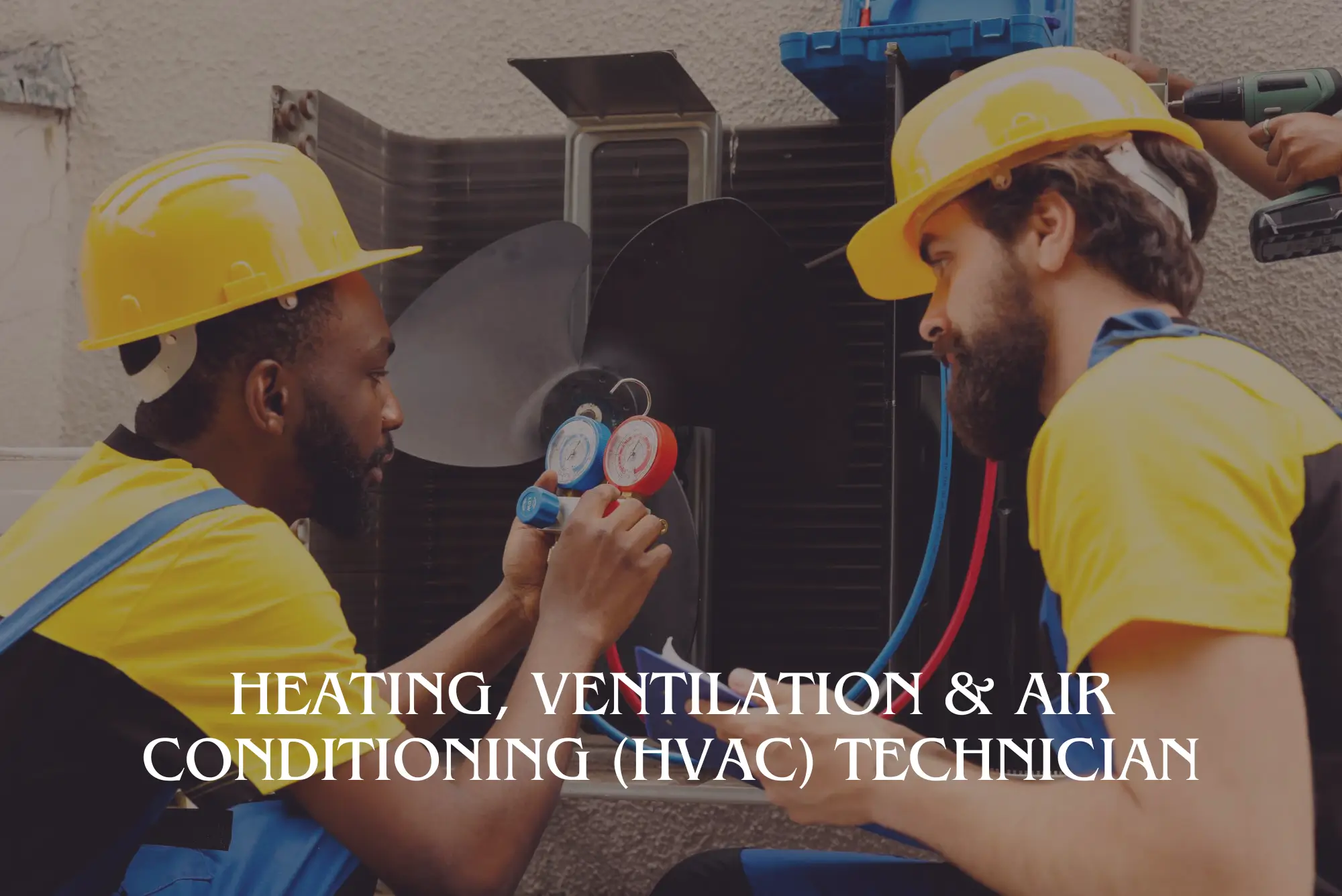 Heating, Ventilation & Air Conditioning (HVAC) Technician