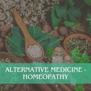 Alternative Medicine - Homeopathy