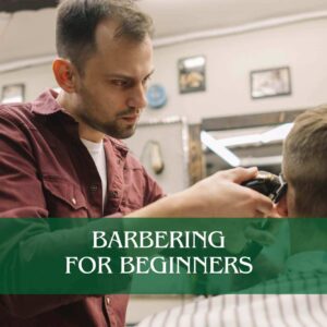 Barbering for Beginners