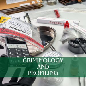 Criminology and Profiling