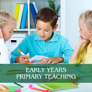 Early Years Primary Teaching