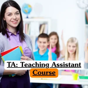 Teaching Assistant Course banner with person holding colorful folders in classroom while students at desks raise hands surrounded by shelves books plants and globe.