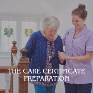 The Care Certificate Preparation