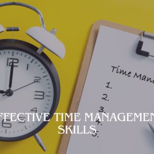 Effective Time Management Skills