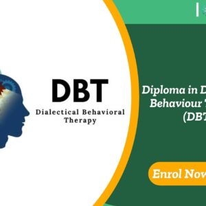 Diploma in Dialectical Behaviour Therapy (DBT)Diploma in Dialectical Behaviour Therapy (DBT)