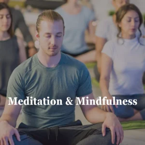 Meditation & Mindfulness