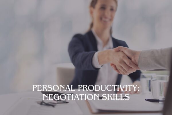 Personal Productivity: Negotiation Skills