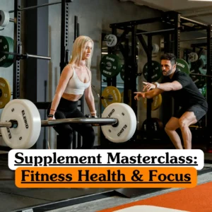 Supplement Masterclass and fitness coaching course image highlighting gym workout techniques and health optimization.