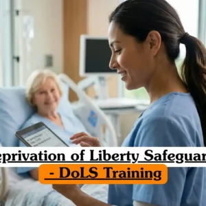 Deprivation of Liberty Safeguards DoLS Training course banner with healthcare professional in blue scrubs using tablet beside patient in hospital bed.