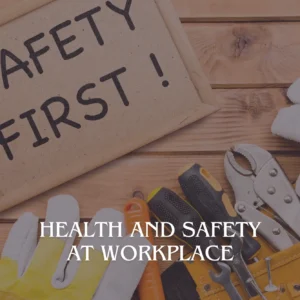 Health and Safety at Workplace