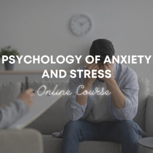 Psychology of Anxiety and Stress