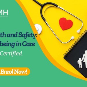 Health and Safety: Wellbeing in Care
