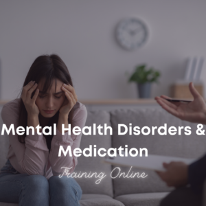 Mental Health Disorders & Medication