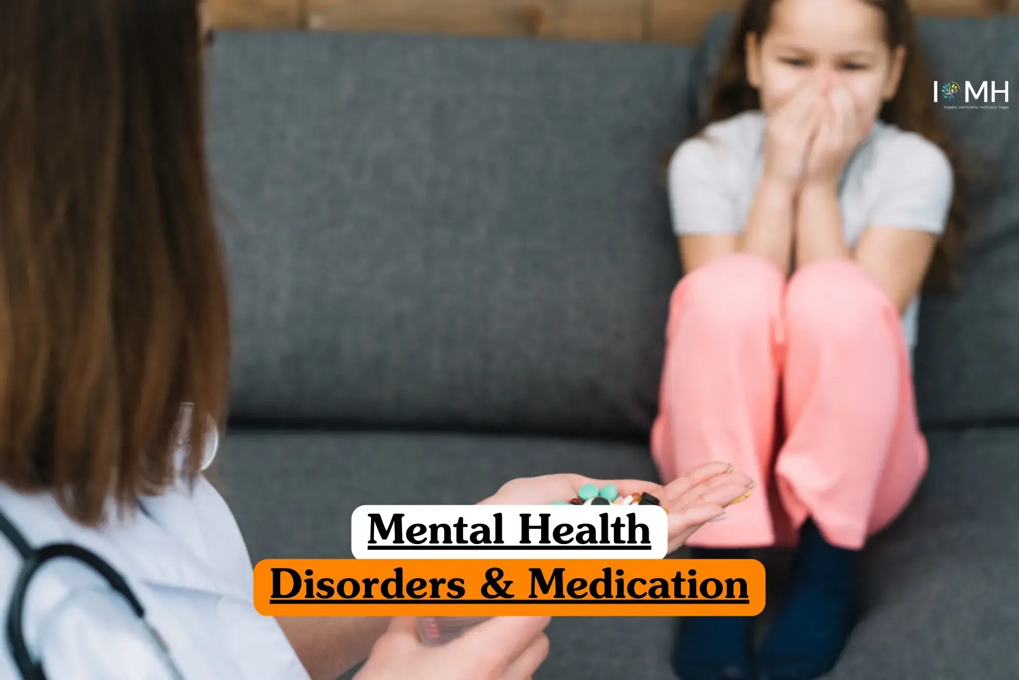 Mental Health Disorders and Medication course banner with healthcare professional in white coat and stethoscope holding pills while seated across from child in white shirt and pink pants on grey couch.