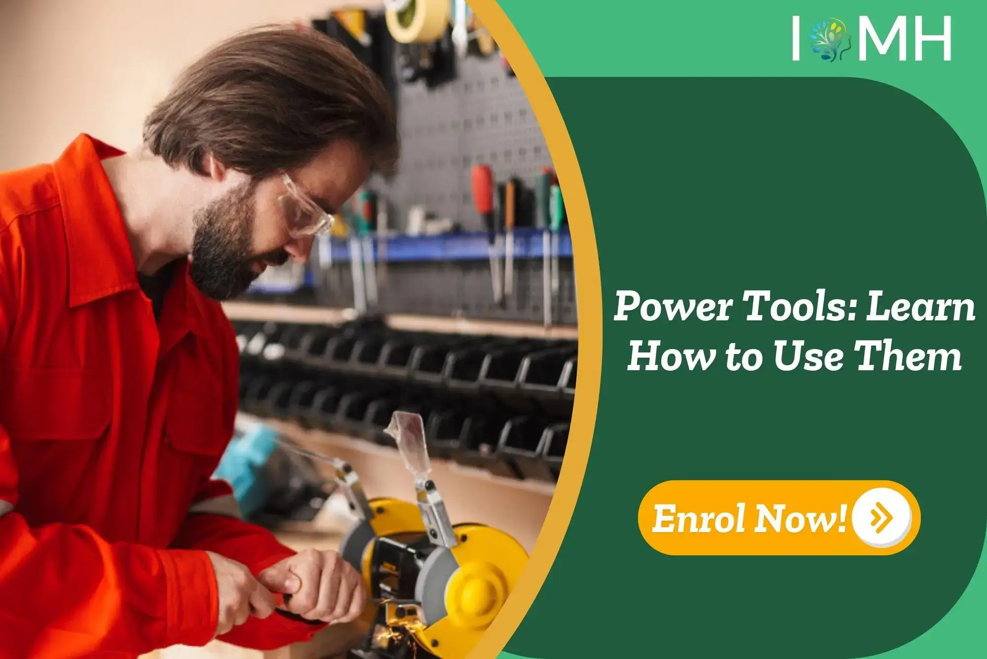 Workshop technician using power tool; banner promotes Power Tools: Learn How to Use Them Course.
