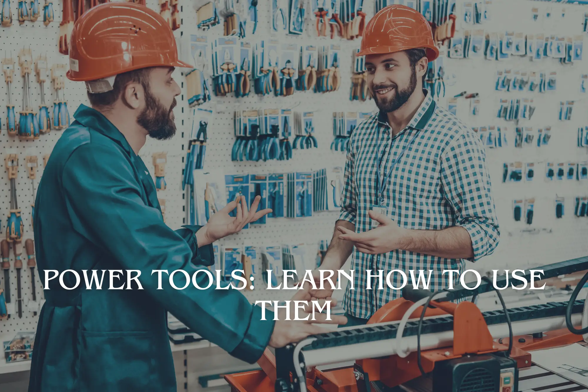 Power Tools: Learn How to Use Them