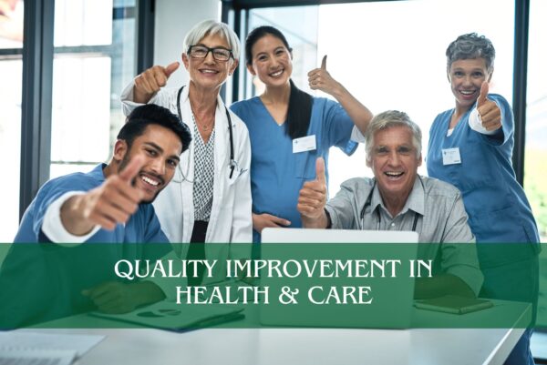 Quality Improvement in Health & Care