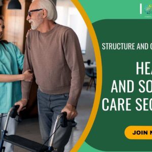 Structure and Overview of the Health and Social Care Sector