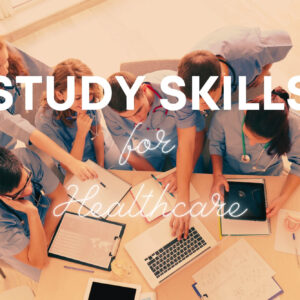 Study Skills for Healthcare